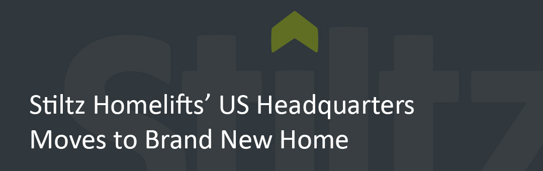 Stiltz Homelifts US Headquarters Moves to Brand New Home