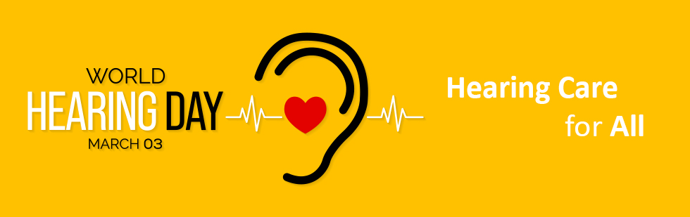 World Hearing Day 2023 – Hearing Care for All